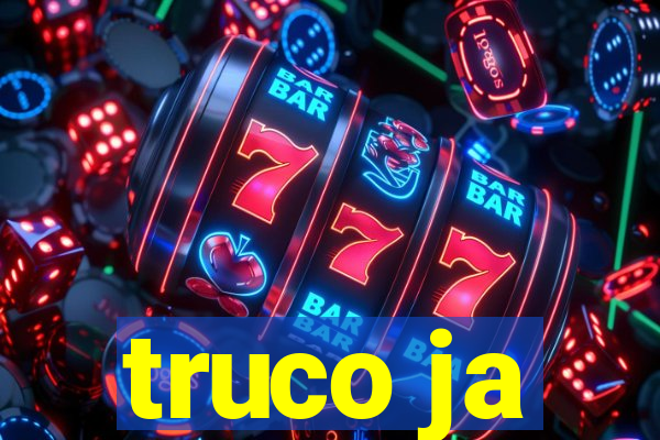 truco ja